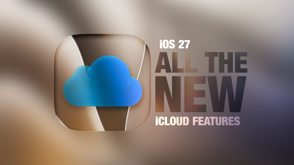iOS 27 i iCloud+: które funkcje będą dostępne tylko w płatnych planach