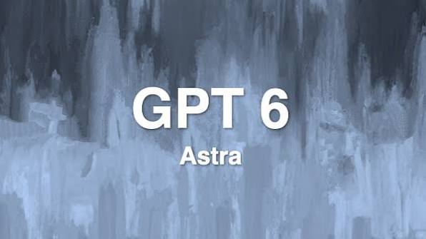 GPT-6 Astra w ChatGPT. Jak działa i kto dostanie dostęp